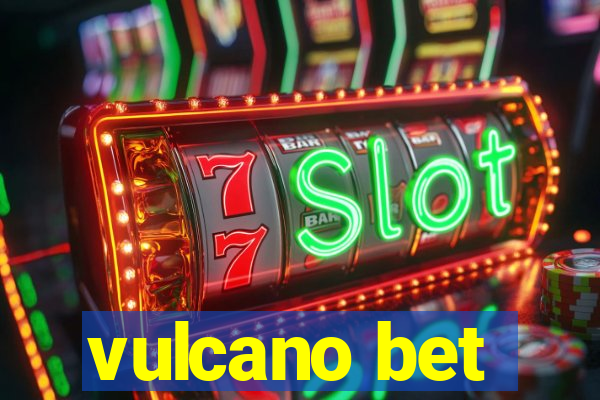 vulcano bet